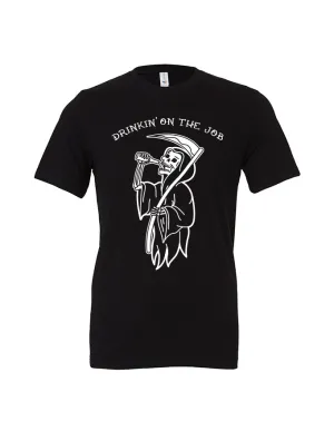 Drinkin' On The Job · Unisex T-Shirt