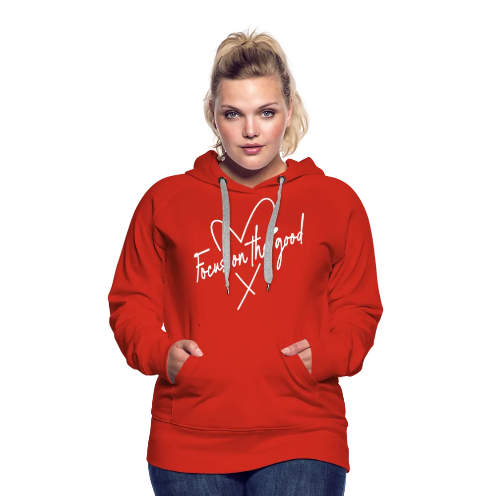 Focus on the Good : Women’s Premium Hoodie (White Letters)