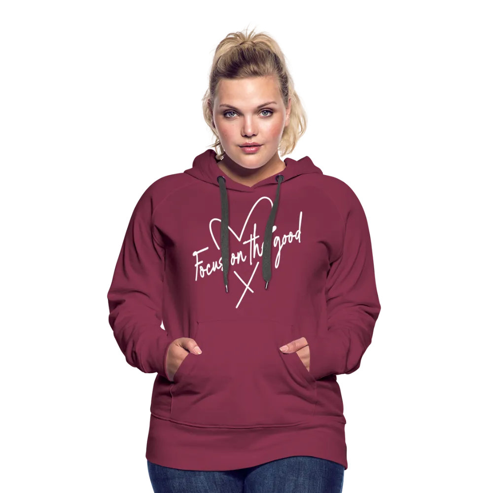 Focus on the Good : Women’s Premium Hoodie (White Letters)