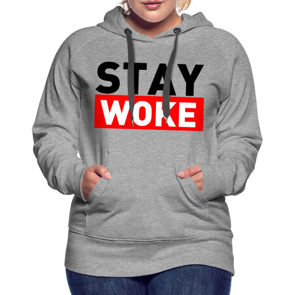 Stay Woke Women’s Premium Hoodie