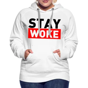 Stay Woke Women’s Premium Hoodie