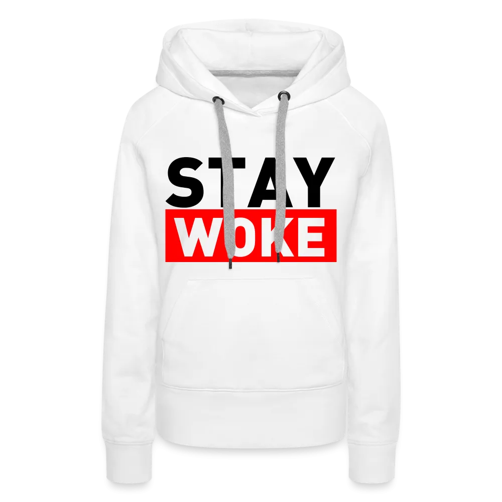 Stay Woke Women’s Premium Hoodie