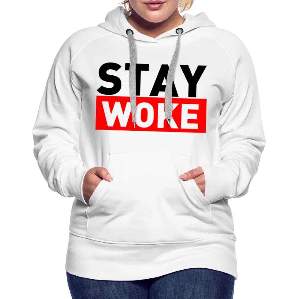 Stay Woke Women’s Premium Hoodie