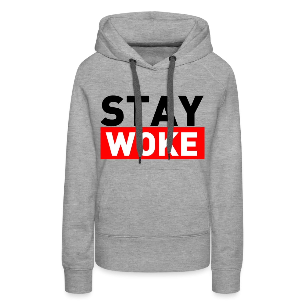 Stay Woke Women’s Premium Hoodie
